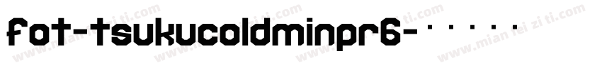 fot-tsukucoldminpr6字体转换