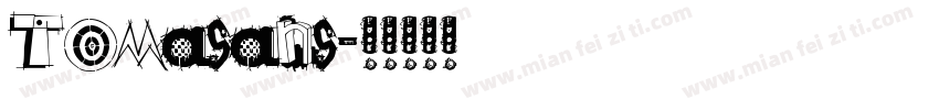 Tomasans字体转换