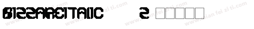 BizzareItalic-545Z字体转换