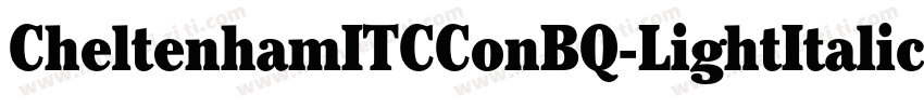 CheltenhamITCConBQ-LightItalic字体转换