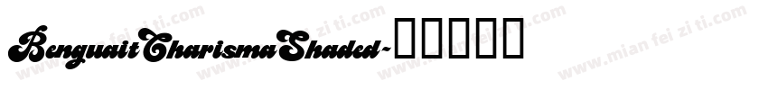 BenguaitCharismaShaded字体转换