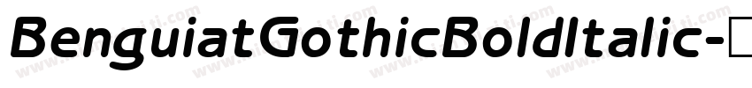 BenguiatGothicBoldItalic字体转换
