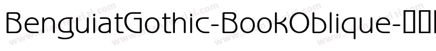 BenguiatGothic-BookOblique字体转换
