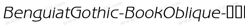 BenguiatGothic-BookOblique字体转换