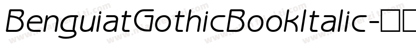 BenguiatGothicBookItalic字体转换