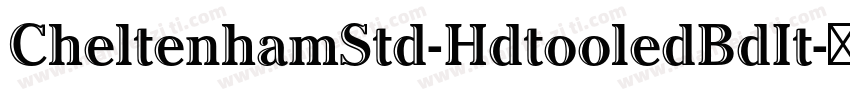 CheltenhamStd-HdtooledBdIt字体转换