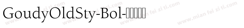 GoudyOldSty-Bol字体转换