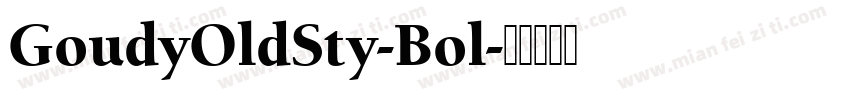 GoudyOldSty-Bol字体转换