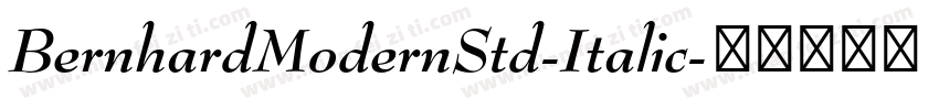 BernhardModernStd-Italic字体转换
