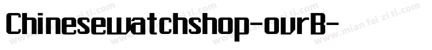 Chinesewatchshop-ovrB字体转换