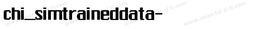 chi_simtraineddata字体转换
