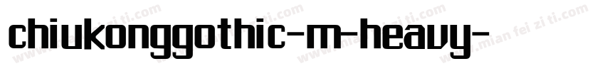 chiukonggothic-m-heavy字体转换