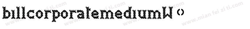 billcorporatemediumW字体转换