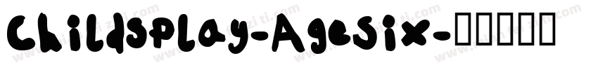 ChildsPlay-AgeSix字体转换