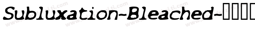 Subluxation-Bleached字体转换