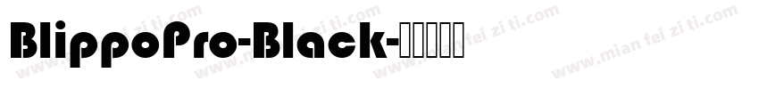 BlippoPro-Black字体转换