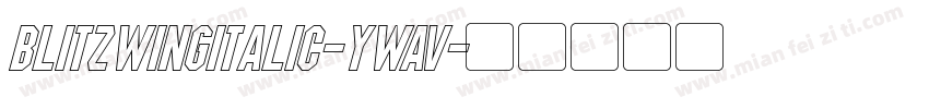 BlitzwingItalic-YWAv字体转换