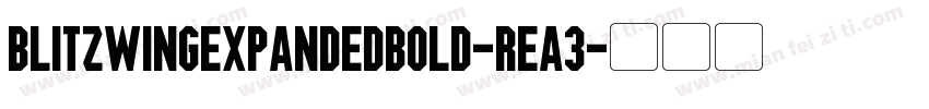 BlitzwingExpandedBold-ReA3字体转换