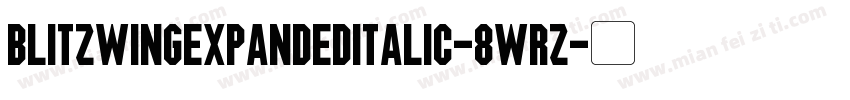 BlitzwingExpandedItalic-8wRz字体转换
