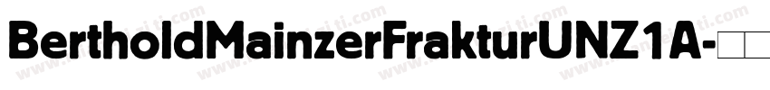 BertholdMainzerFrakturUNZ1A字体转换
