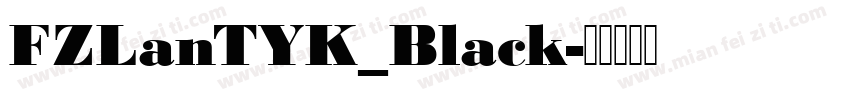 FZLanTYK_Black字体转换