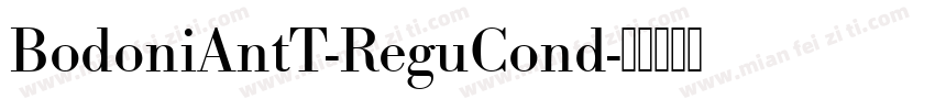 BodoniAntT-ReguCond字体转换