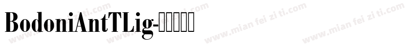 BodoniAntTLig字体转换