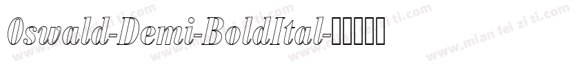 0swald-Demi-BoldItal字体转换