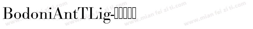 BodoniAntTLig字体转换