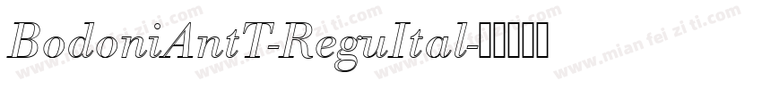 BodoniAntT-ReguItal字体转换