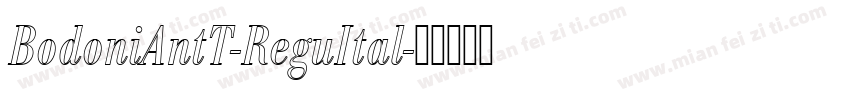 BodoniAntT-ReguItal字体转换