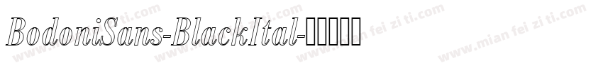BodoniSans-BlackItal字体转换