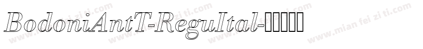 BodoniAntT-ReguItal字体转换