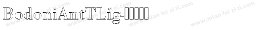 BodoniAntTLig字体转换