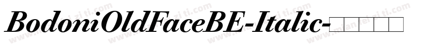 BodoniOldFaceBE-Italic字体转换