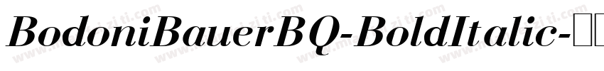 BodoniBauerBQ-BoldItalic字体转换