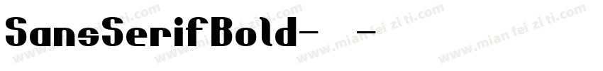 SansSerifBold-粗体字体转换