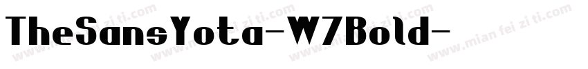 TheSansYota-W7Bold字体转换