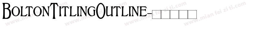 BoltonTitlingOutline字体转换