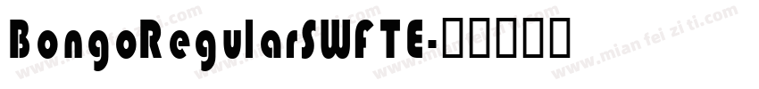 BongoRegularSWFTE字体转换