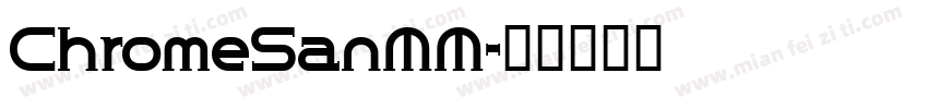 ChromeSanMM字体转换