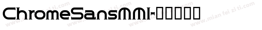 ChromeSansMMI字体转换