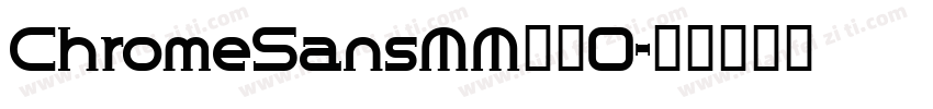 ChromeSansMM字体0字体转换