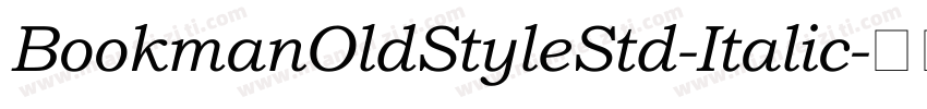BookmanOldStyleStd-Italic字体转换