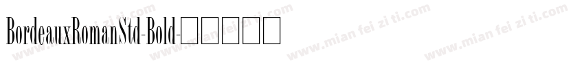 BordeauxRomanStd-Bold字体转换