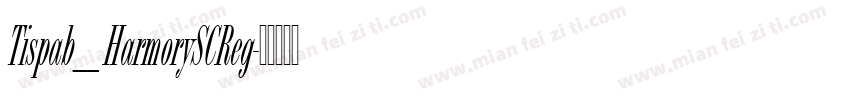 Tispab_HarmorySCReg字体转换