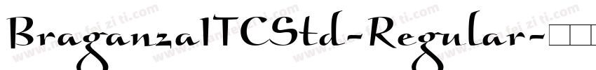 BraganzaITCStd-Regular字体转换