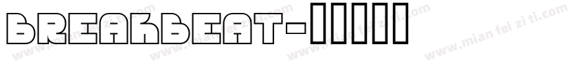 BREAKBEAT字体转换