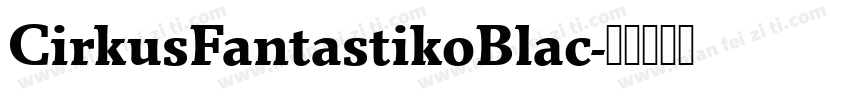 CirkusFantastikoBlac字体转换