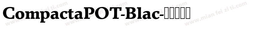 CompactaPOT-Blac字体转换
